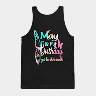 May Birthday For Women May Is My Birthday For Girl Tank Top